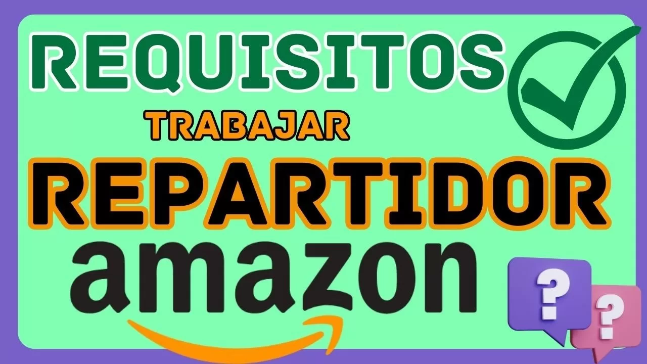 Requisitos para trabajar en amazon repartidor 3 requisitos para trabajar en amazon repartidor